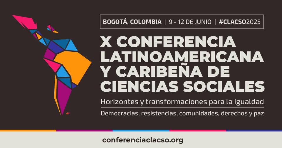 10th Latin American and Caribbean Conference on Social Sciences CLACSO -2025